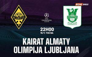 Nhận định Kairat Almaty vs Olimpija Ljubljana 22h00 ngày 15/7 (UEFA Champions League 2025/26)