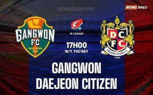 Nhận định Gangwon vs Daejeon Citizen 17h00 ngày 19/7 (VĐQG Hàn Quốc 2025)
