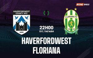 Nhận định Haverfordwest vs Floriana 22h00 ngày 18/7 (Conference League 2025/26)