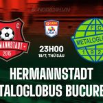 Nhận định Hermannstadt vs Metaloglobus Bucuresti 23h00 ngày 18/7 (VĐQG Romania 2025/26)