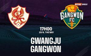 Nhận định bóng đá Gwangju vs Gangwon 17h30 ngày 23/8 (VĐQG Hàn Quốc 2025)
