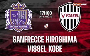 Nhận định Sanfrecce Hiroshima vs Vissel Kobe 17h00 ngày 20/8 (VĐQG Nhật Bản 2025)