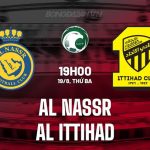 Nhận định Al Nassr vs Al Ittihad 19h00 ngày 19/8 (Siêu Cúp Saudi Arabia 2025)