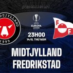 Nhận định Midtjylland vs Fredrikstad 23h00 ngày 14/8 (Europa League 2025/26)