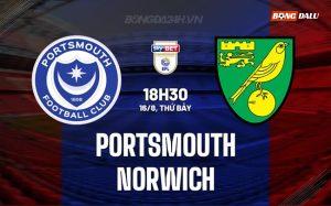 Nhận định – dự đoán Portsmouth vs Norwich 18h30 ngày 16/8 (Hạng Nhất Anh 2025/26)