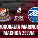 Nhận định Yokohama Marinos vs Machida Zelvia 17h30 ngày 23/8 (VĐQG Nhật Bản 2025)