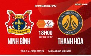 Nhận định Ninh Bình vs Thanh Hóa (18h00 ngày 23/8): Thử thách đầu tiên cho “ngựa ô”