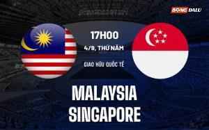 Nhận định bóng đá Malaysia vs Singapore 20h00 ngày 4/9 (Giao hữu quốc tế)